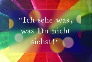 Bunte Farben mit Schriftzug "Ich sehe was, was Du nicht siehtst!"